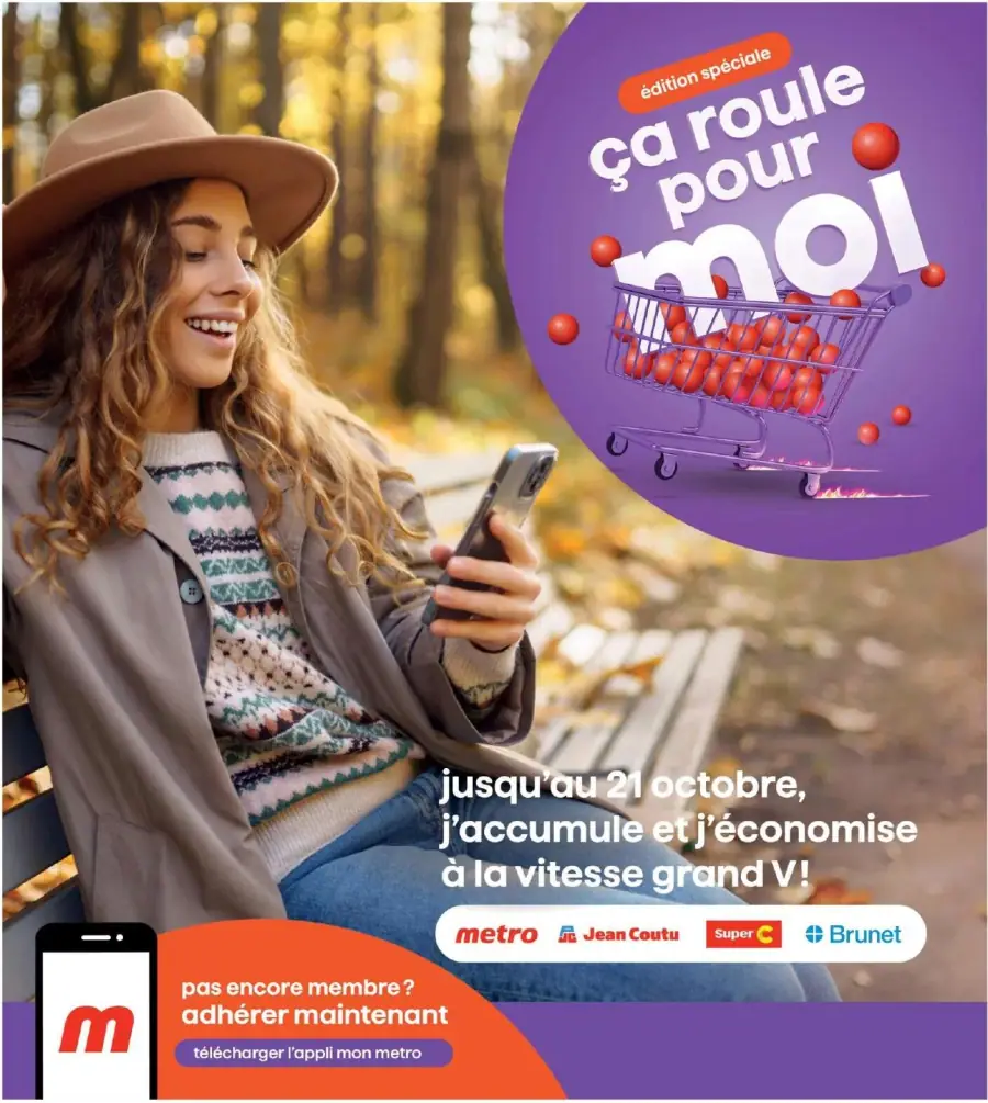 La couverture du cahier Metro MOI présente une ambiance automnale chaleureuse, avec des feuilles dorées en arrière-plan. On y voit une jeune femme souriante, utilisant son téléphone, ce qui évoque une connexion moderne avec les promotions. Les catégories de produits mises en avant incluent des fruits et légumes, symbolisés par un chariot rempli de tomates. Les promotions importantes mentionnent l'accumulation de points jusqu'au 21 octobre, ainsi que des partenariats avec Jean Coutu, Super C et Brunet.