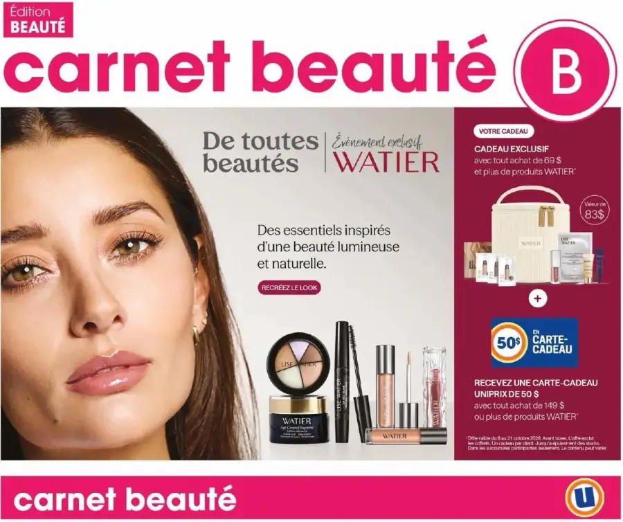 La page de couverture du cahier Uniprix Beauté présente une ambiance élégante et lumineuse, mettant en avant des produits de beauté de la marque Watier. On y trouve des essentiels comme des fonds de teint, des rouges à lèvres et des palettes de maquillage. Les promotions incluent un cadeau exclusif pour tout achat de 69 $ en produits Watier et une carte-cadeau de 50 $ avec un achat de 149 $.