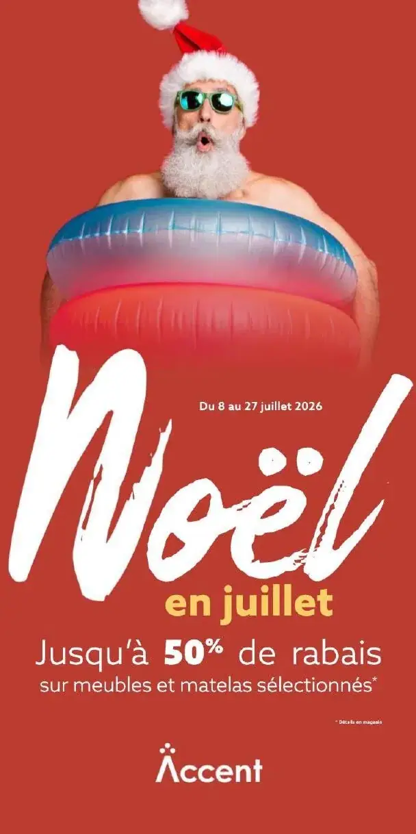 La page de couverture de la circulaire Accent Meubles évoque une ambiance festive et estivale avec un fond rouge vif. Un personnage, habillé en père Noël avec des lunettes de soleil, est entouré d'un flotteur, ajoutant une touche humoristique. Les catégories de produits mises en avant incluent des meubles et des matelas, avec une promotion attractive indiquant jusqu'à 50 % de rabais sur des articles sélectionnés. Cette présentation ludique et colorée attire l'attention sur les offres spéciales de la période.