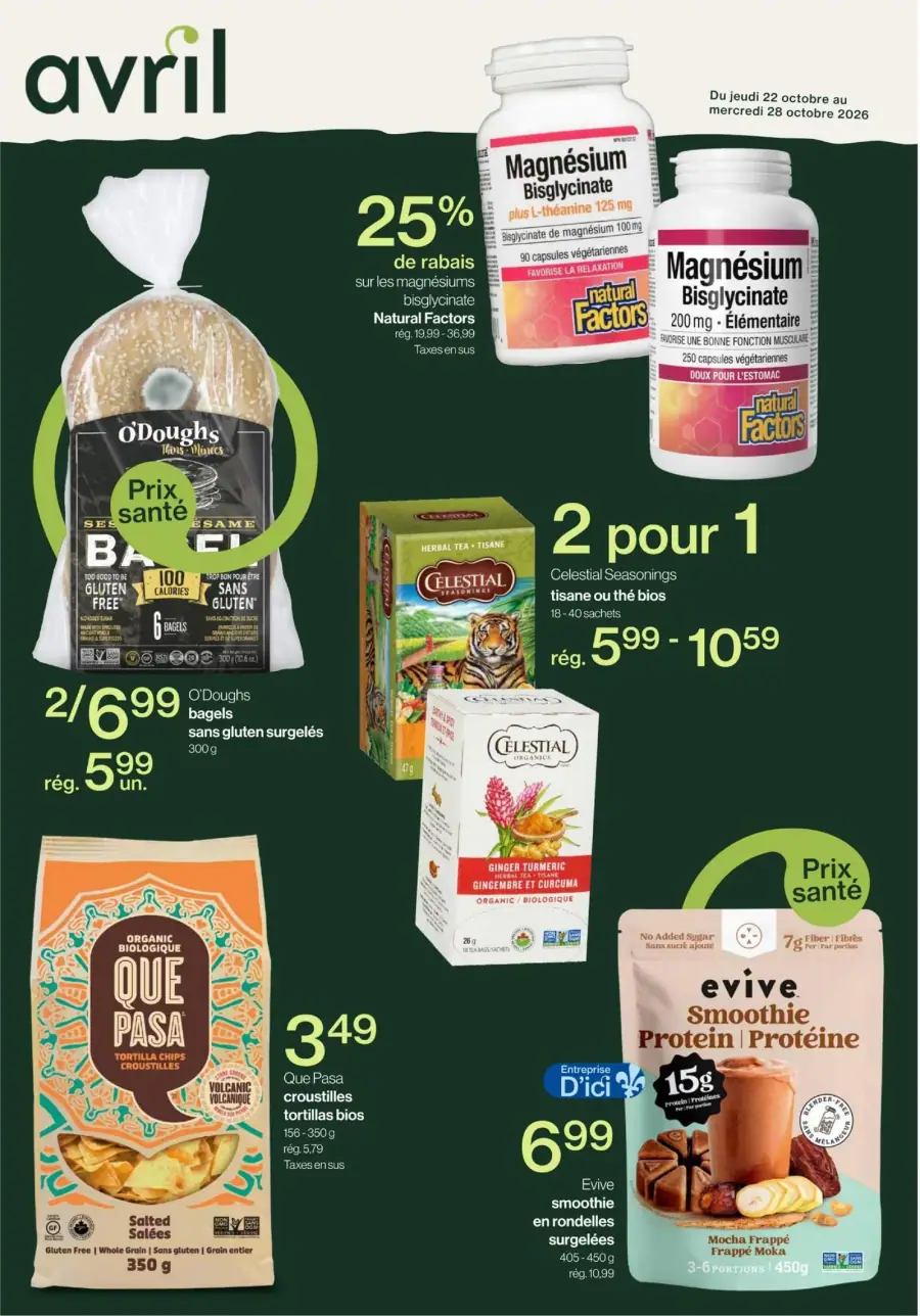 La page de couverture de la circulaire d'Avril présente une ambiance claire et dynamique, mettant en avant des produits sains et biologiques. On y trouve des catégories variées telles que les pains sans gluten, les thés et infusions, ainsi que des collations. Parmi les promotions notables, un rabais de 25 % sur les magnésiums bisglycinate de Natural Factors et une offre de 2 pour 1 sur les tisanes Celestial. Des produits comme les bagels O'Doughs et les croustilles Que Pasa sont également mis en avant.