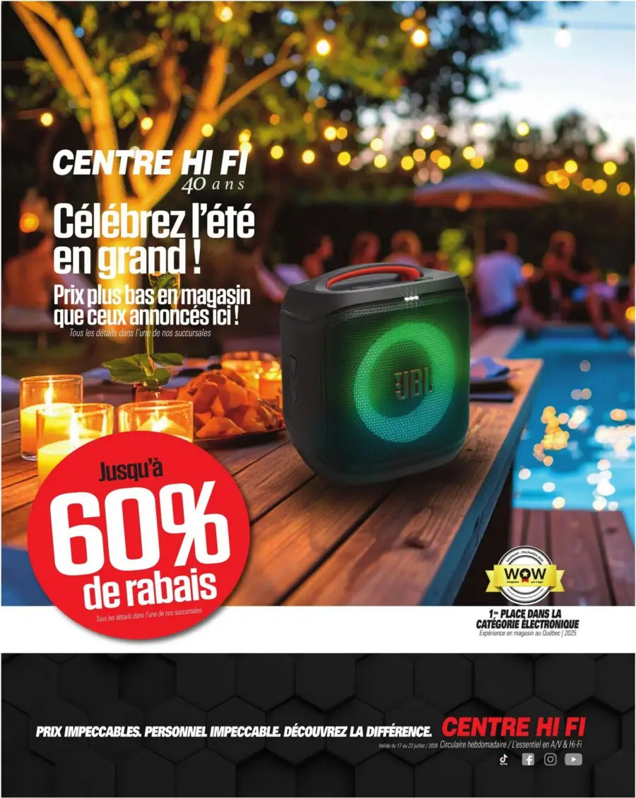 La page de couverture de la circulaire du Centre Hi Fi présente une ambiance estivale, avec des lumières douces et un cadre extérieur propice aux rassemblements. Elle met en avant des produits électroniques, notamment une enceinte JBL, symbolisant les activités d'été. Les promotions incluent des rabais allant jusqu'à 60 %, attirant l'attention sur les économies possibles. Le message souligne également l'anniversaire de 40 ans du magasin et la qualité de son service.