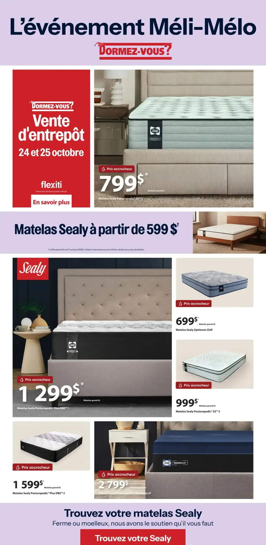 La page de couverture de la circulaire Dormez-vous présente une ambiance moderne et accueillante, mettant en avant des matelas de la marque Sealy. On y trouve plusieurs catégories de produits, notamment des matelas Posturepedic et Optimum, avec des exemples tels que le matelas Sealy à partir de 599 $. Les promotions incluent une vente d'entrepôt les 24 et 25 octobre, ainsi que des prix accrochés sur divers modèles, soulignant des économies potentielles pour les clients.