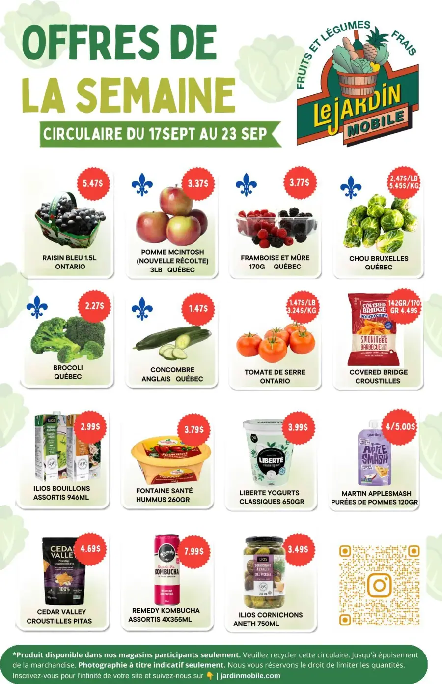 La page de couverture de la circulaire Le Jardin Mobile présente une ambiance fraîche et dynamique, mettant en avant des fruits et légumes de saison. Les catégories de produits incluent des fruits comme les raisins bleus et les pommes McIntosh, ainsi que des légumes tels que le brocoli et le concombre anglais. Les promotions notables comprennent des rabais sur les framboises et les choux de Bruxelles, invitant les clients à profiter de produits locaux et de qualité.