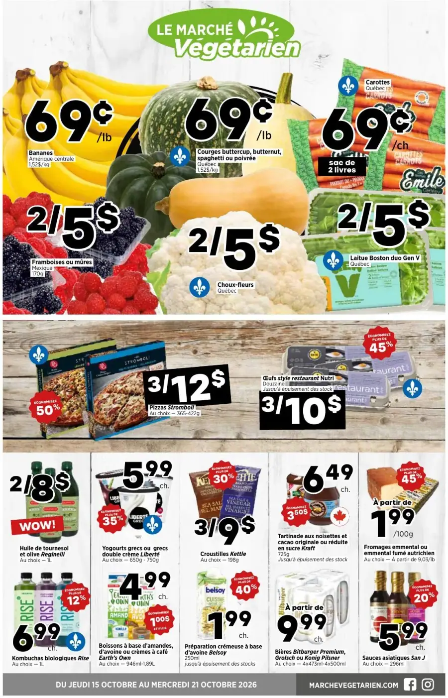 La page de couverture de la circulaire du Marché Végétarien présente une ambiance colorée et accueillante, mettant en avant une variété de fruits et légumes frais, tels que des bananes, des courges et des carottes. Les promotions incluent des offres sur les framboises, les choux-fleurs et des pizzas Stromboli. On y trouve également des produits bio comme des huiles et des kombuchas, soulignant l'engagement envers une alimentation saine et végétale.
