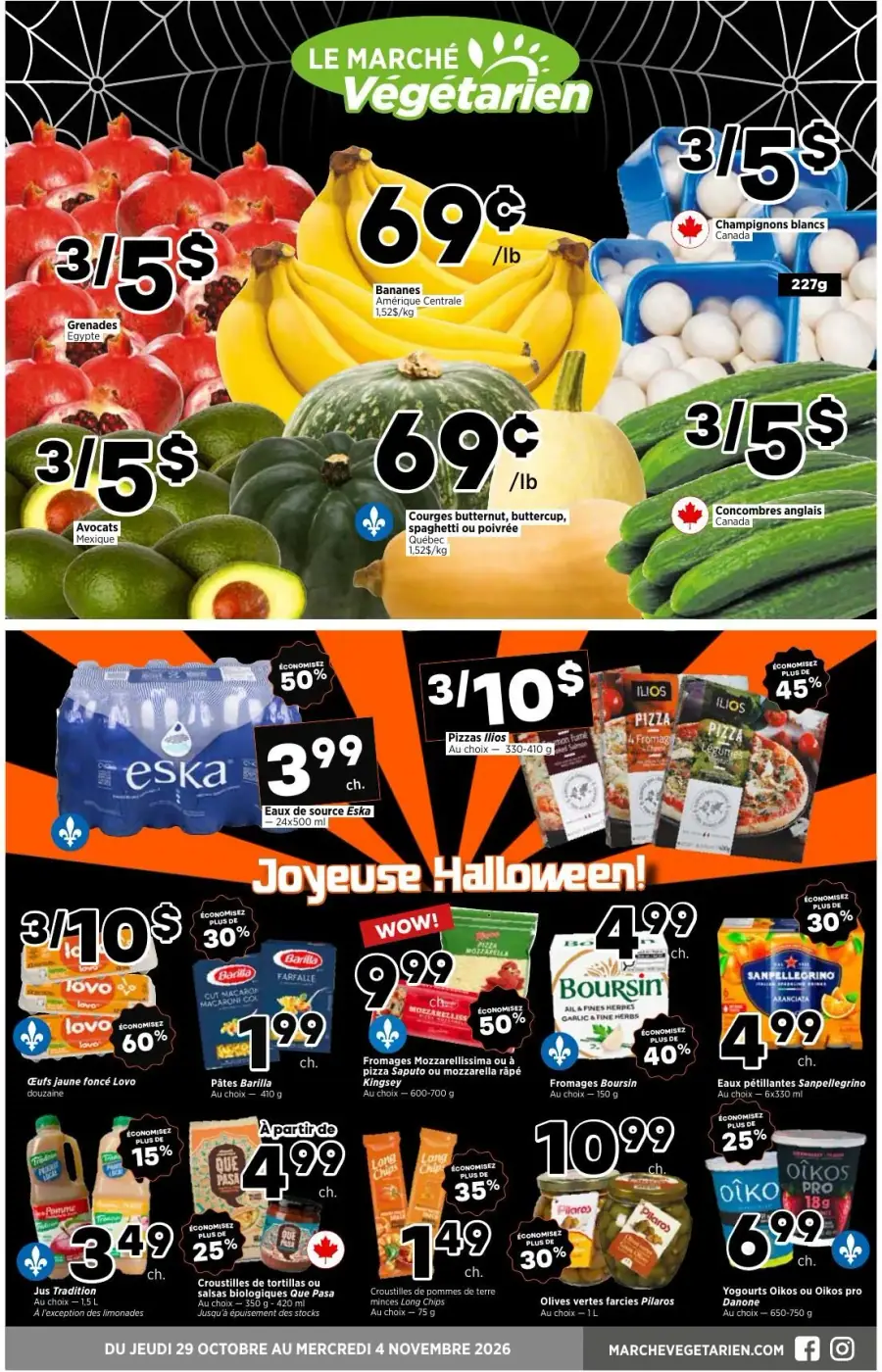 La page de couverture de la circulaire du Marché Végétarien présente une ambiance festive et colorée, avec des éléments évoquant Halloween. Les catégories de produits mises en avant incluent des fruits et légumes frais, tels que des grenades, des bananes, des courges et des avocats, ainsi que des produits alimentaires variés. Parmi les promotions importantes, on trouve des offres comme 3 pour 5 $ sur les grenades et les avocats, ainsi que des prix attractifs sur les eaux de source et les pizzas. Des visuels dynamiques attirent l'attention sur les économies possibles.