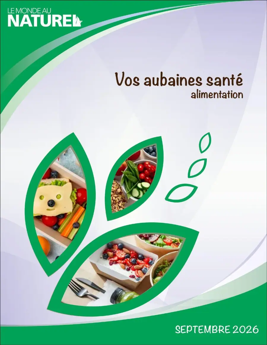 La page de couverture de la circulaire "Le Monde au Naturel" présente une ambiance fraîche et naturelle, avec des teintes de vert et des motifs de feuilles. Les catégories de produits mises de l'avant incluent des aliments sains, comme des fruits, des légumes, des salades et des collations. On y voit des exemples concrets de plats colorés et équilibrés. Les promotions importantes sont axées sur des aubaines santé, incitant à découvrir des options nutritives tout au long du mois de septembre 2026.