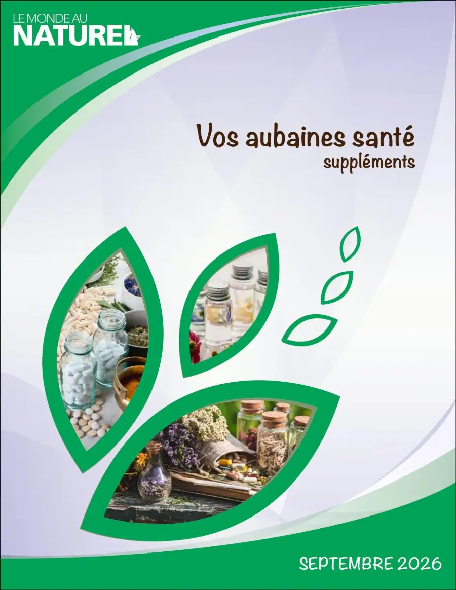 La page de couverture de la circulaire "Le Monde au Naturel" évoque une ambiance naturelle et apaisante, avec des teintes vertes et des motifs de feuilles. Les catégories de produits mises en avant incluent des suppléments de santé, illustrés par des images de flacons, de plantes et de produits naturels. Parmi les promotions visibles, on note des offres sur des compléments alimentaires et des produits à base de plantes, attirant l'attention sur les bienfaits pour la santé.