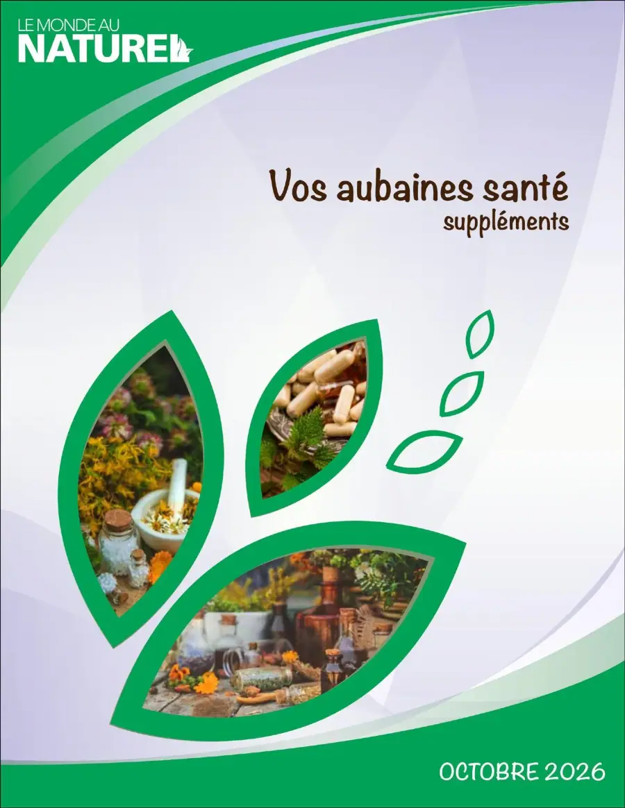 La page de couverture de la circulaire "Le Monde au Naturel" évoque une ambiance naturelle et apaisante, avec des teintes vertes et des motifs de feuilles. Les catégories de produits mises de l'avant incluent des suppléments de santé, illustrés par des images de capsules et de préparations à base de plantes. On y voit également des éléments tels que des flacons et des ingrédients naturels, soulignant l'importance du bien-être. Les promotions importantes sont axées sur les aubaines santé, incitant à découvrir des offres sur divers suppléments.