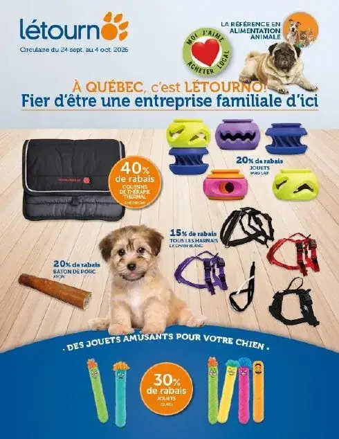 La page de couverture de la circulaire Létourno présente une ambiance chaleureuse et accueillante, mettant en avant des produits pour animaux de compagnie. On y trouve des catégories telles que les jouets, les accessoires et l'alimentation. Parmi les promotions notables, un rabais de 40 % sur les coussins de détente, 20 % sur certains jouets, et 15 % sur les harnais. Un adorable chiot attire l'attention, renforçant le lien affectif avec les animaux.