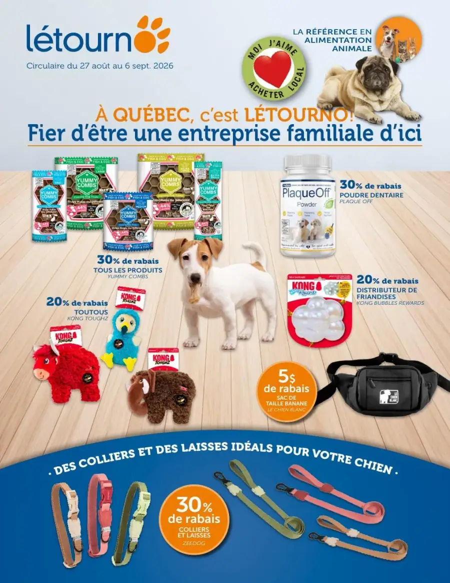La page de couverture de la circulaire Létourno présente une ambiance chaleureuse et accueillante, mettant en avant des produits pour animaux de compagnie. On y trouve des catégories comme les aliments, les jouets et les accessoires pour chiens. Parmi les promotions, on note 30 % de rabais sur divers produits, ainsi qu'un rabais de 5 $ sur un sac de taille. Les visuels incluent des chiens et des produits colorés, renforçant l'attrait pour les propriétaires d'animaux.