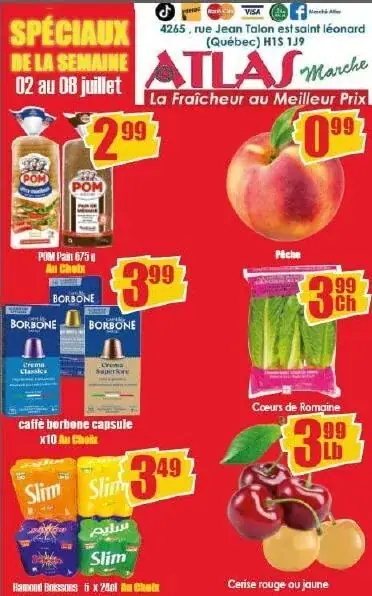 La page de couverture de la circulaire Marché Atlas présente une ambiance dynamique et colorée, mettant en avant des produits frais et variés. On y trouve des promotions sur des articles tels que le pain POM, des pêches, des cœurs de romaine, et des capsules de café Borbone. Les prix sont clairement affichés, attirant l'attention sur des offres comme la pêche à 0,99 $ et le café à 3,49 $. L'ensemble évoque une expérience de magasinage agréable, centrée sur la fraîcheur et l'accessibilité.