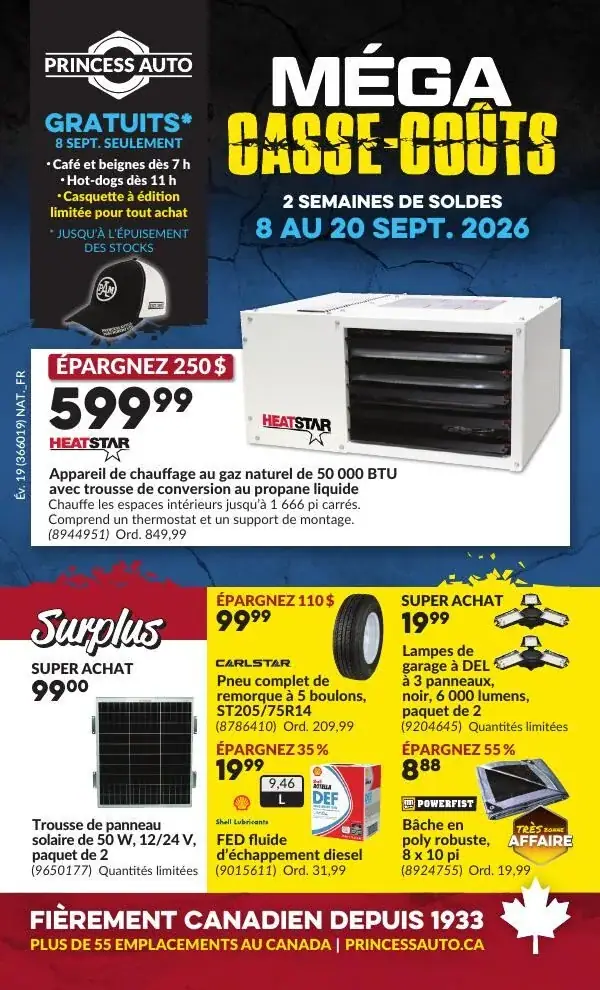 La page de couverture de la circulaire Princess Auto présente une ambiance dynamique et engageante, mettant en avant une promotion intitulée "MÉGA CASSÉ-COÛTS" pour deux semaines de soldes. Les catégories de produits incluent des appareils de chauffage, des pneus, des lampes de garage et des accessoires divers. Parmi les promotions notables, on trouve un appareil de chauffage HeatStar à 599,99 $ avec une économie de 250 $, ainsi qu'une trousse de panneau solaire à 99,00 $ et des lampes de garage à 19,99 $. Des offres spéciales et des économies significatives sont clairement mises en avant, attirant l'attention des clients.
