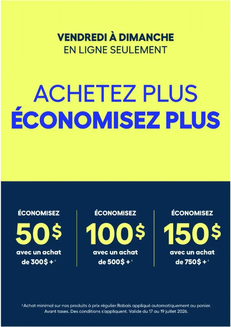 La page de couverture de la circulaire Rona présente une ambiance dynamique et colorée, avec un fond jaune vif qui attire l'attention. Les promotions mises en avant incluent des économies de 50 $, 100 $ et 150 $ selon le montant d'achat, avec des seuils respectifs de 300 $, 500 $ et 750 $. Cette mise en avant des économies incite les clients à faire des achats en ligne, soulignant l'aspect exclusif de l'offre valable du 17 au 19 juillet 2026.