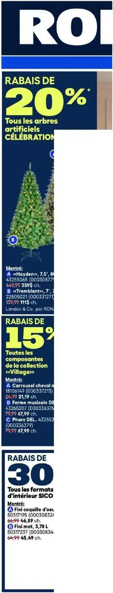 La page de couverture de la circulaire Rona présente une ambiance festive, axée sur les préparatifs des fêtes. Les catégories de produits mises en avant incluent des arbres de Noël artificiels, des décorations de la collection « Village » et des peintures intérieures SICO. Parmi les promotions, on note un rabais de 20 % sur tous les arbres artificiels, 15 % sur les éléments de la collection « Village » et 30 % sur les peintures intérieures. Des exemples concrets d'articles sont visibles, soulignant les réductions attractives.