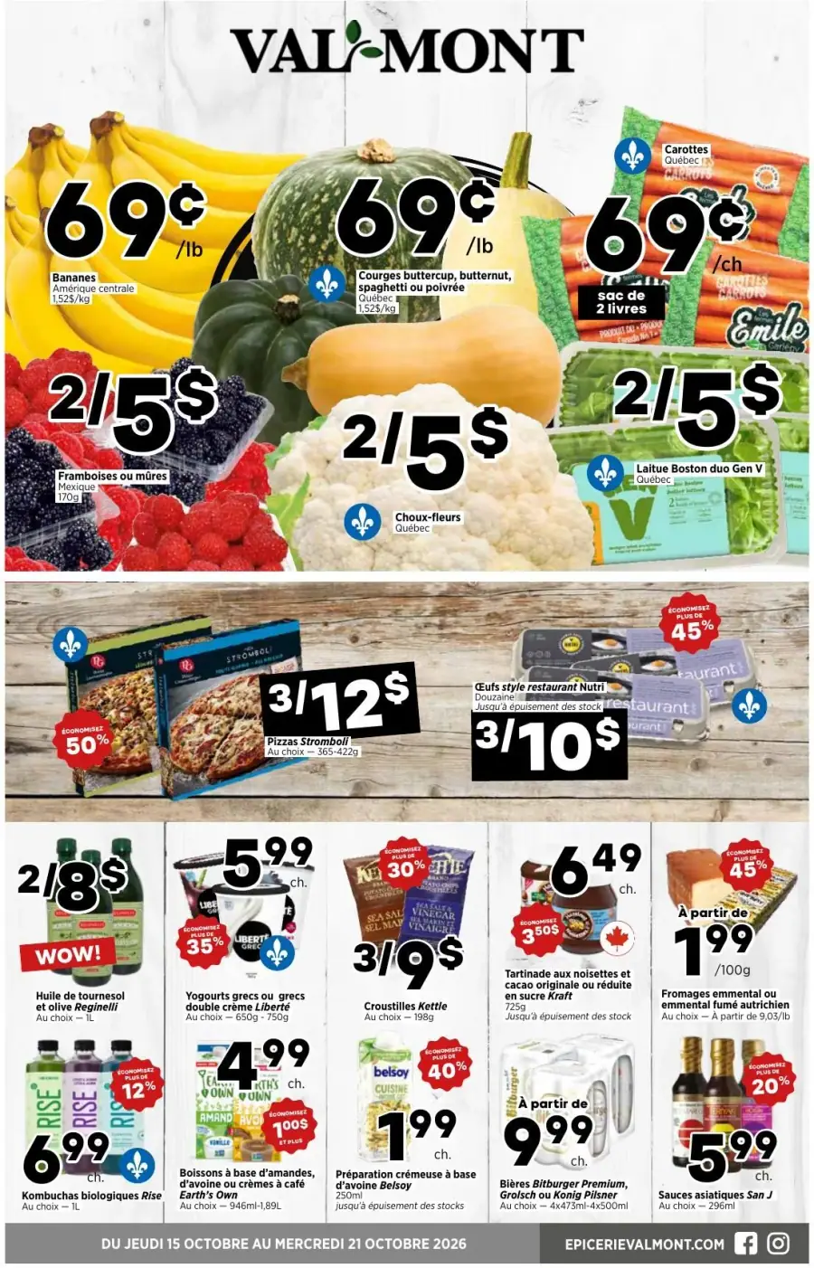 La page de couverture de la circulaire Val-Mont présente une ambiance chaleureuse et accueillante, mettant en avant une variété de produits frais et de qualité. On y trouve des fruits et légumes, tels que des bananes, des courges et des carottes, ainsi que des promotions sur des articles comme les choux-fleurs et les laitues. Des produits surgelés, comme les pizzas Stromboli, et des articles de consommation courante, tels que des huiles et des yogourts, sont également mis en avant avec des réductions significatives.