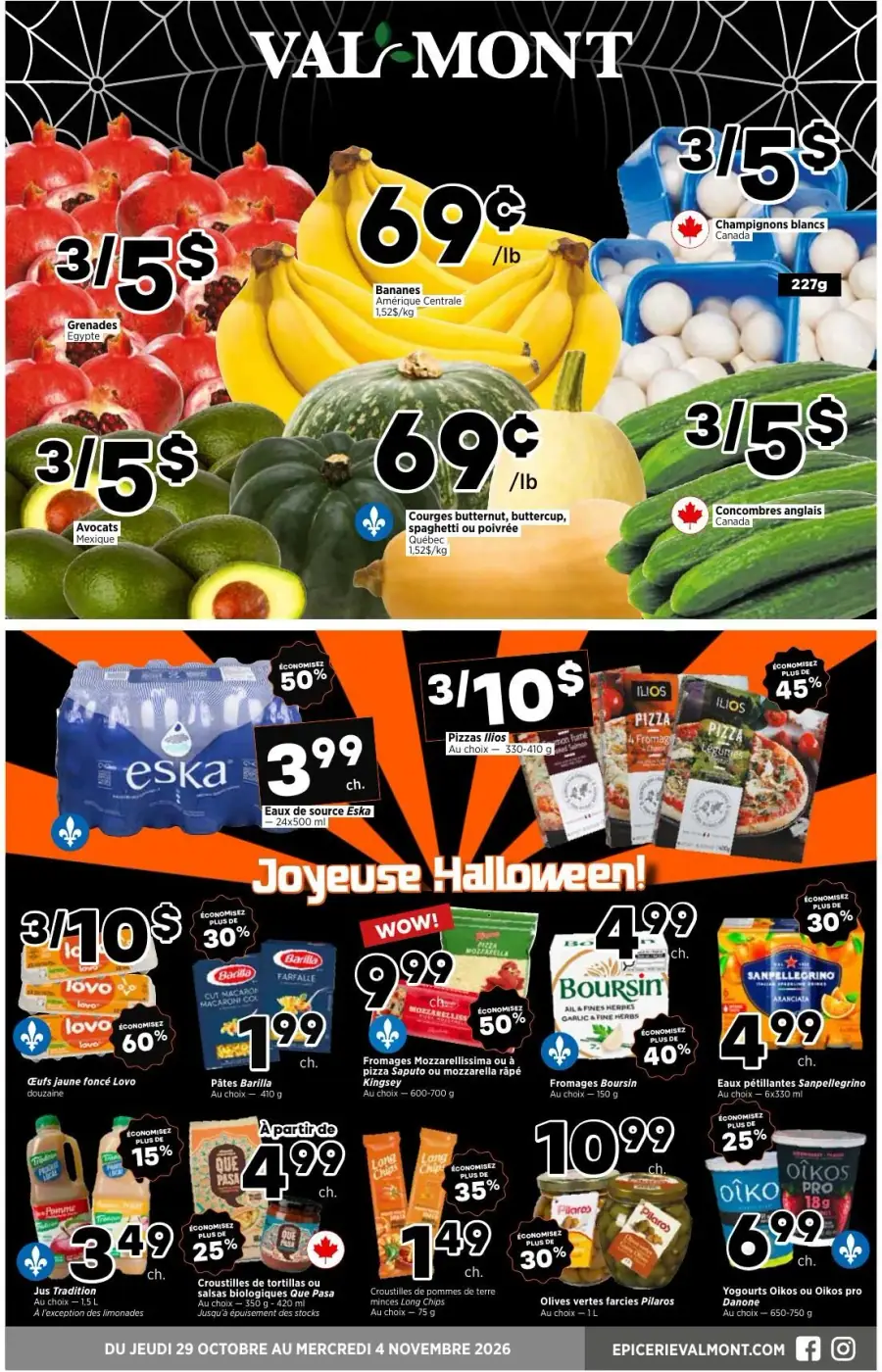 La page de couverture de la circulaire Val-Mont présente une ambiance festive, avec des éléments graphiques évoquant Halloween. Les catégories de produits mises en avant incluent les fruits et légumes frais, comme les grenades, les avocats et les courges. Des promotions attrayantes sont visibles, telles que les bananes à 69¢/lb et les champignons blancs à 3 pour 5$. En bas, des offres sur des produits variés, comme des pizzas et des jus, complètent l'ensemble.