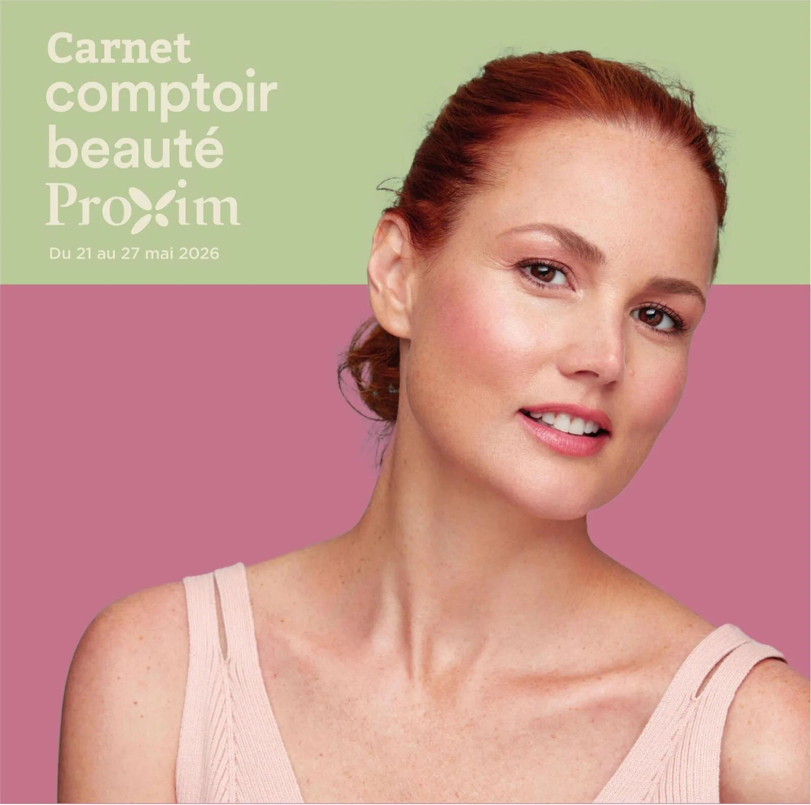 Page 1 de la Carnet Beauté Proxim du 21 au 27 mai 2026