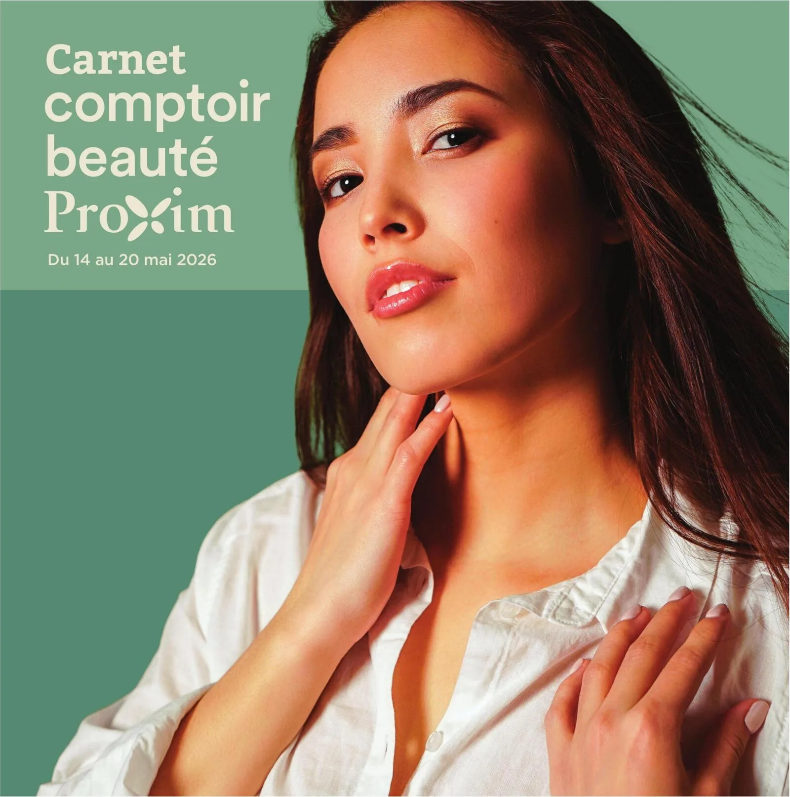 Page 1 de la Carnet Proxim Beauté du 14 au 20 mai 2026