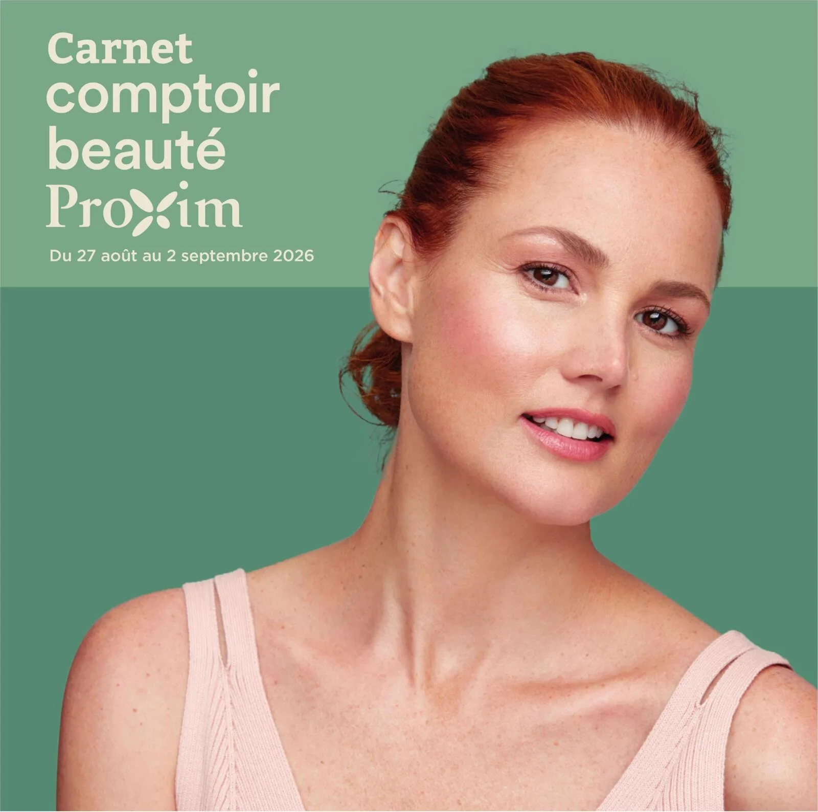 Page 1 de la Carnet Proxim Comptoir Beauté du 27 août au 2 septembre 2026