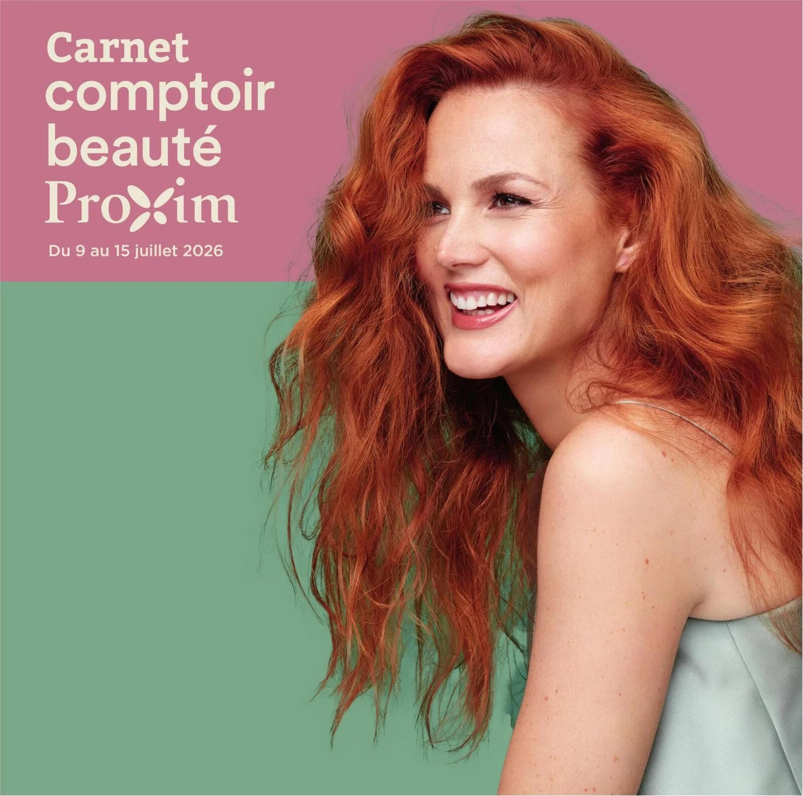 Page 1 de la Carnet Proxim Comptoir Beauté du 9 au 15 juillet 2026